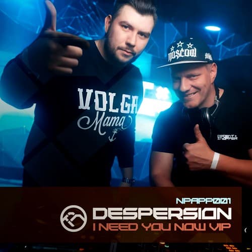 Обложка Despersion - I Need You Now (VIP)