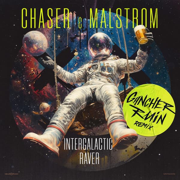 Обложка ChaseR & Malstrom, Gancher & Ruin - Intergalactic Raver (Gancher & Ruin Remix)